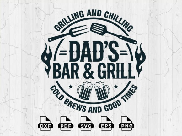 Download BBQ SVG, Dad's Bar and Grill Cut Files - Grill Collection